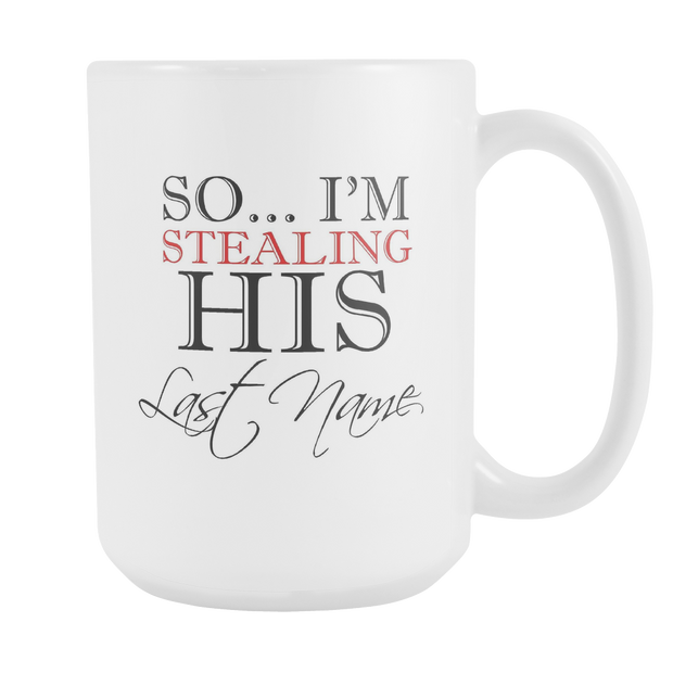 I Stole Her Heart, So I'm Stealing His Last Name Couple's Mugs - Urban Village Co.