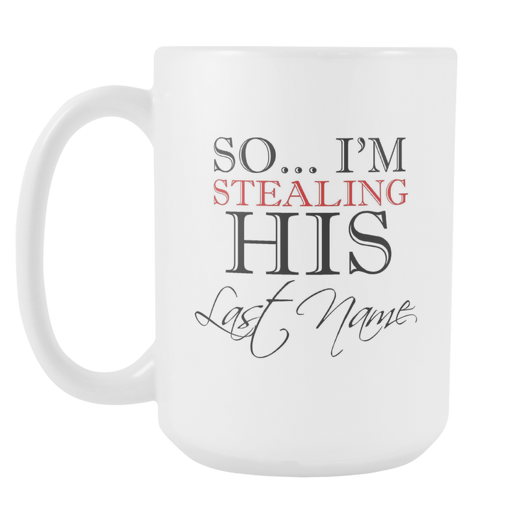 I Stole Her Heart, So I'm Stealing His Last Name Couple's Mugs - Urban Village Co.